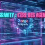 Interface futuriste de Google Antigravity montrant des agents IA créant une application
