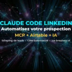 Automatisation prospection LinkedIn avec Claude Code et serveurs MCP