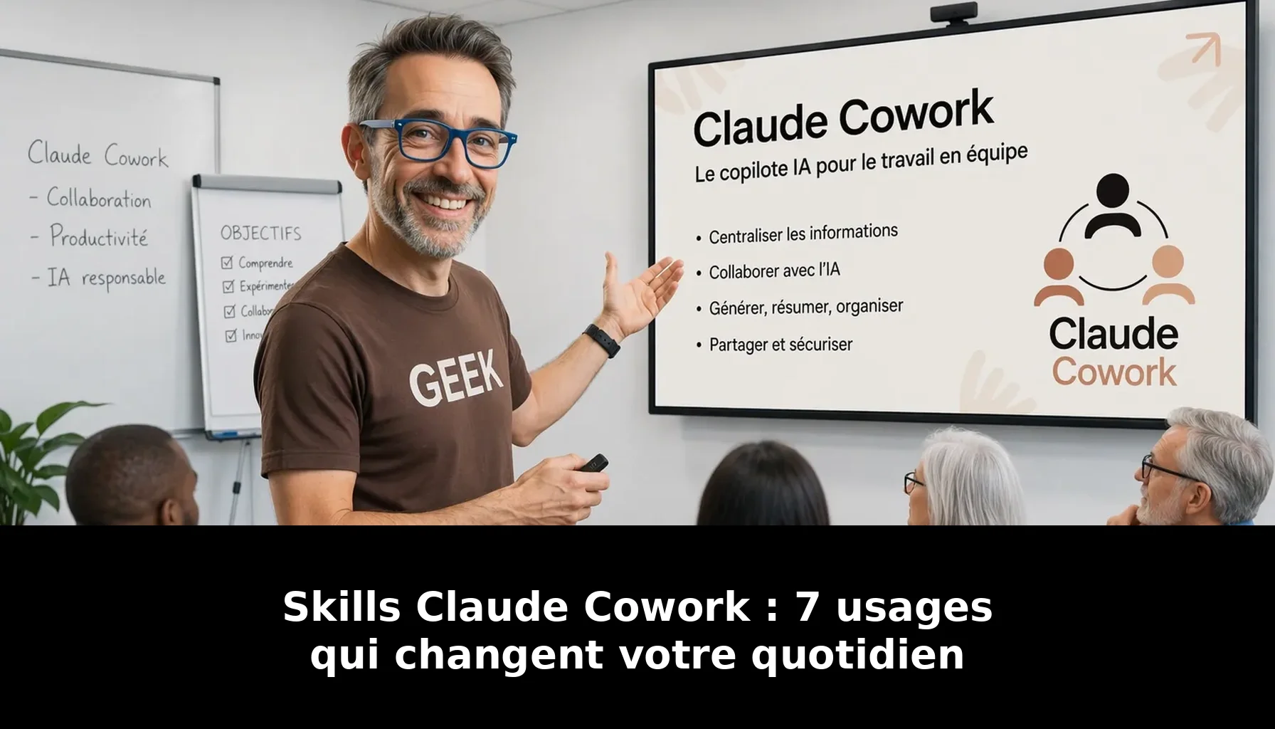 Skills Claude Cowork — Skills Claude Cowork : 7 usages qui changent votre quotidien